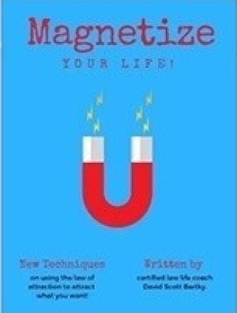 Magnetize Your Life